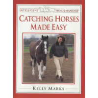 Catching Horses Made Easy Book – Intelligent Horsemanship