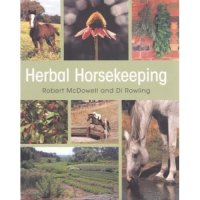 Herbal Horsekeeping Book By Robert McDowell and Di Rowling
